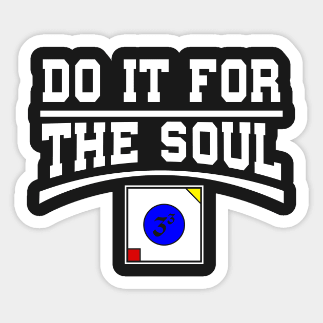 Do it for the Soul - Signature shirt Sticker by 333DoitFortheSoul